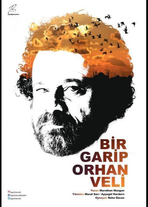 BİR GARİP ORHAN VELİ